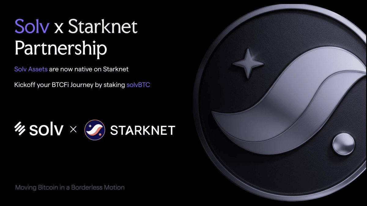 SolvBTC Launches Native Integration on Starknet with 100M STRK Token Incentive Program
