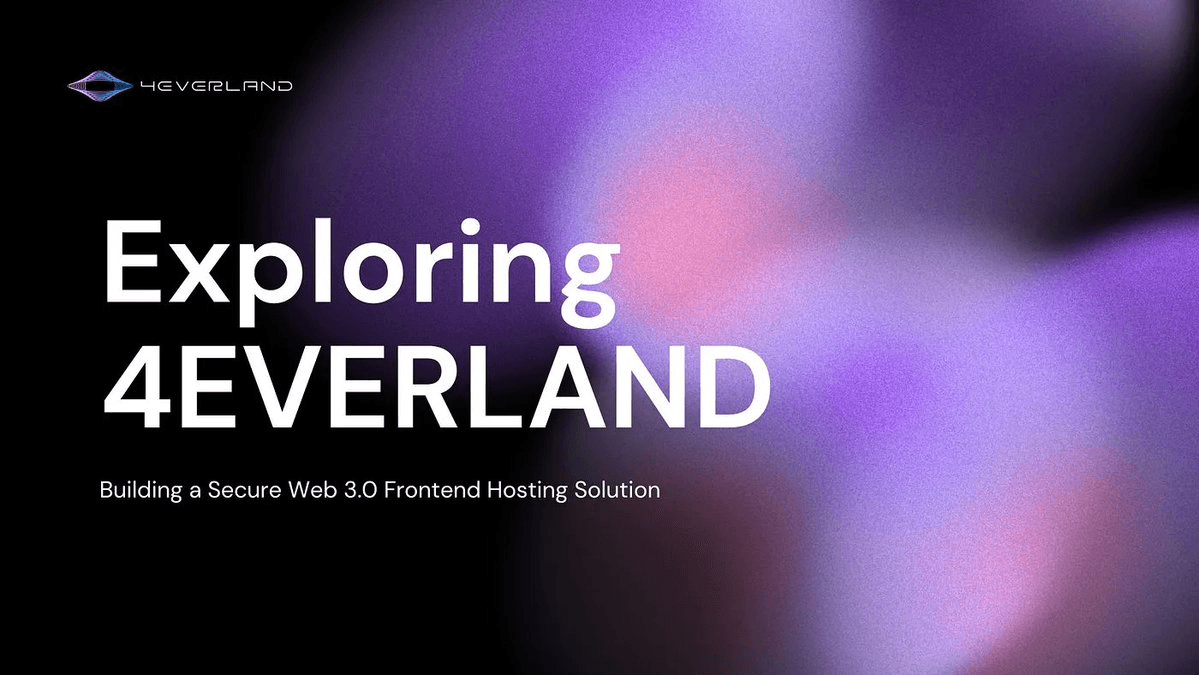 4EVERLAND Advances Decentralized Frontend Security