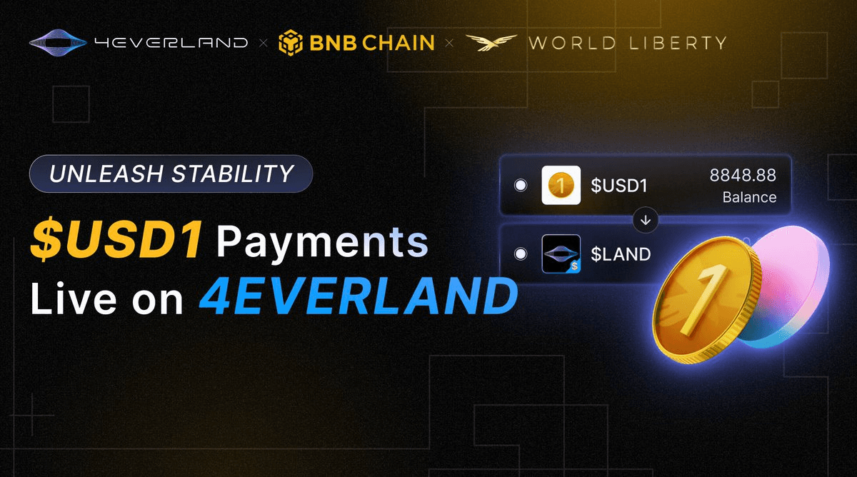 4EVERLAND Integrates USD1 Stablecoin for Web3 Services