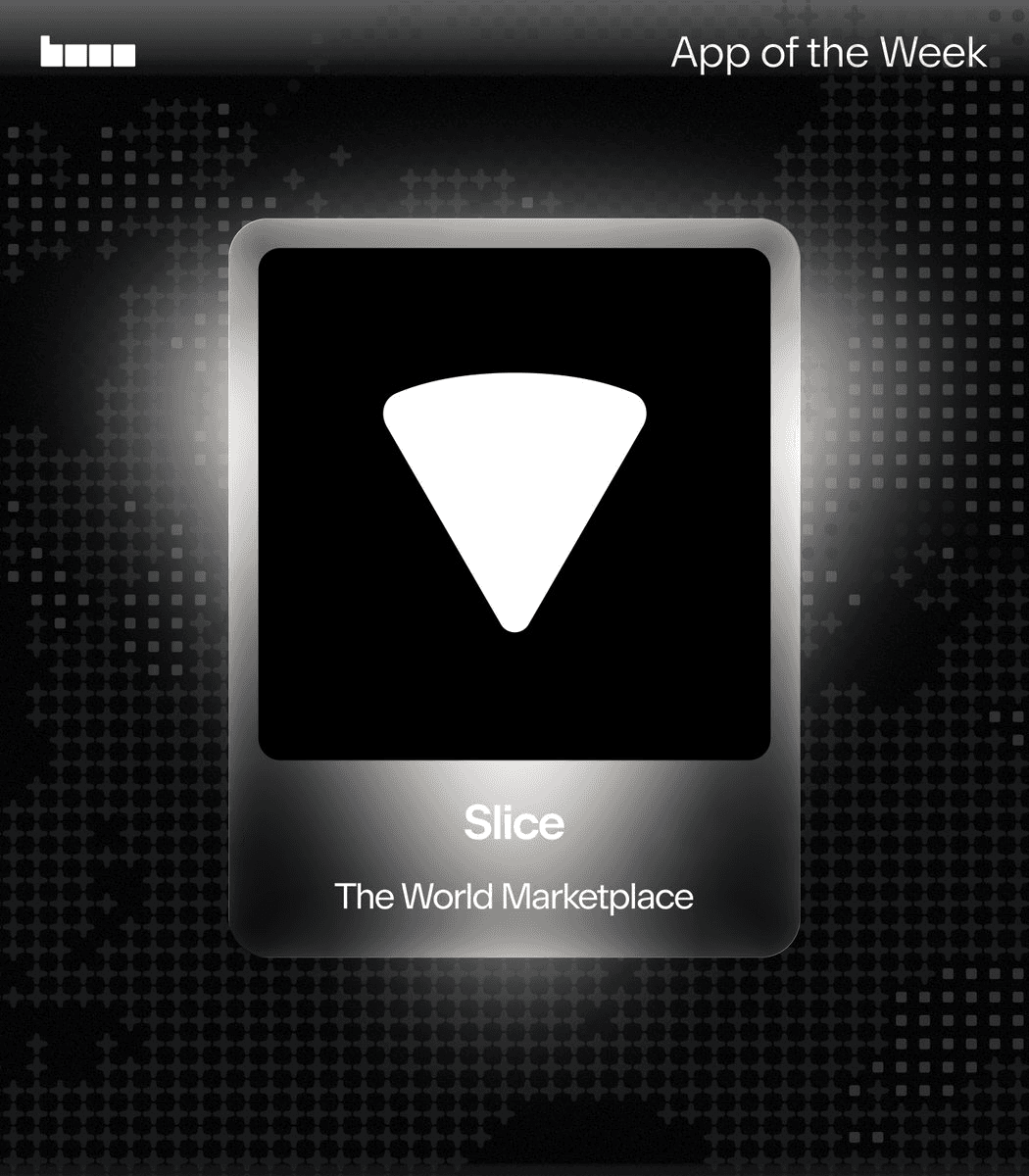 Slice Building World Marketplace for Decentralized Global Commerce