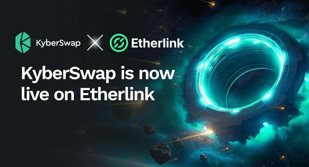 KyberSwap Expands to Etherlink Layer 2 Blockchain