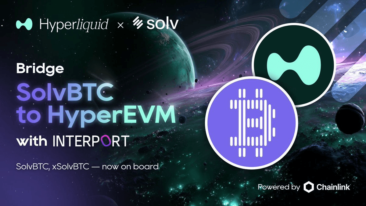 Bitcoin Liquidity Expansion: SolvBTC Now Available on HyperEVM