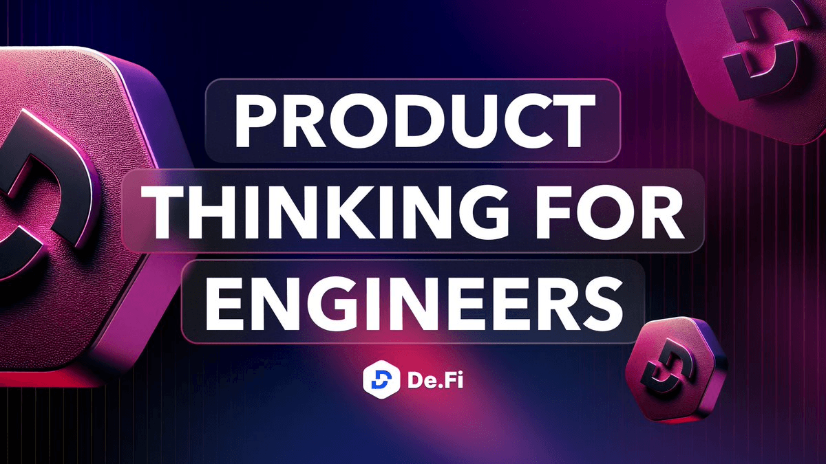 De.Fi CTO Reveals What Separates Good Developers from Legendary Product Thinkers