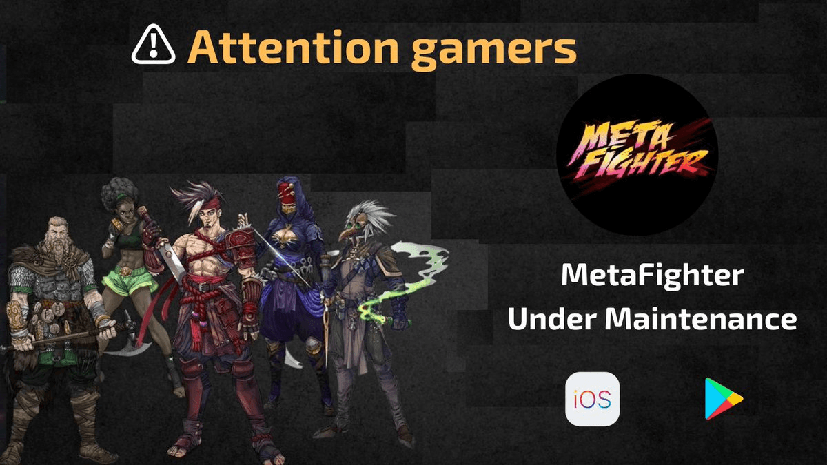 MetaFighter App Undergoes Maintenance for Performance Updates