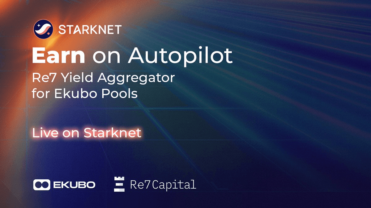 Re7 Capital Launches Automated Yield Aggregator on Starknet