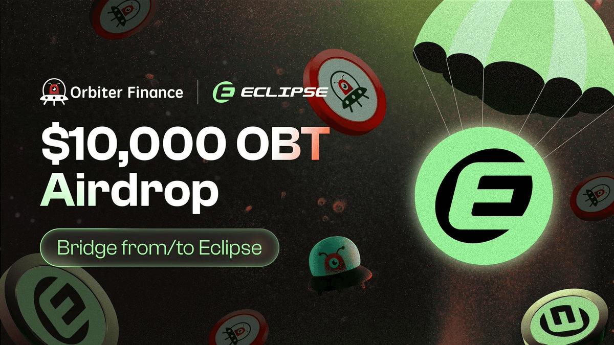 Eclipse and Orbiter Finance Launch $10k OBT Reward Campaign