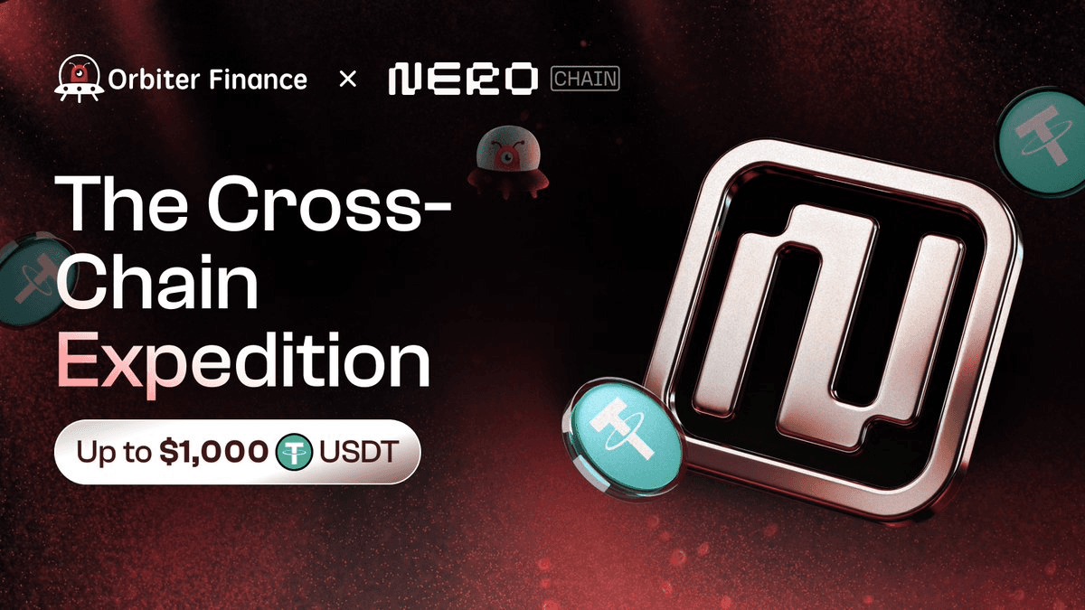 NERO Chain Cross-chain Expedition Launches with 1000 USDT Prize Pool