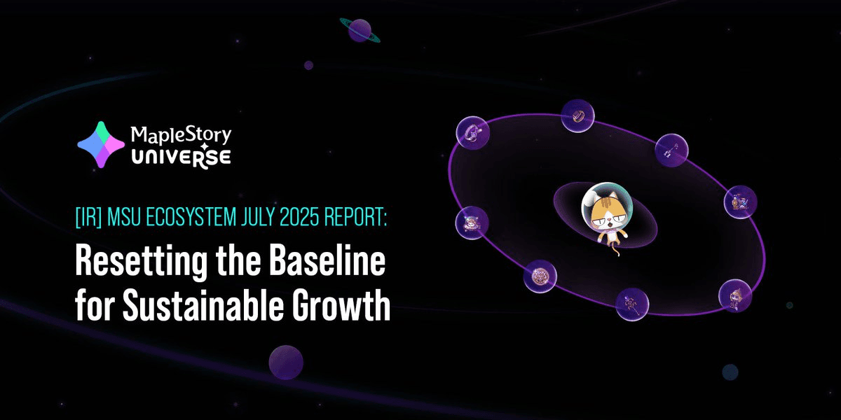 MapleStory Universe Reports Strong Ecosystem Growth in July 2025