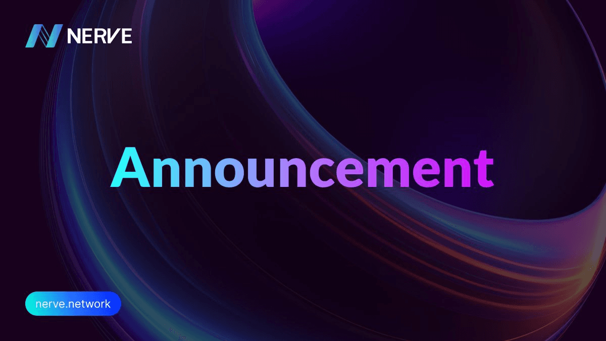 NerveNetwork Completes Protocol Upgrade, Restores Bitcoin Cross-Chain Services
