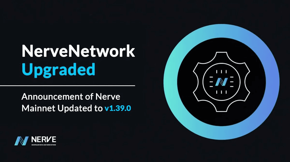 NerveNetwork Releases v1.39.0 Update with Enhanced Cross-Chain Features