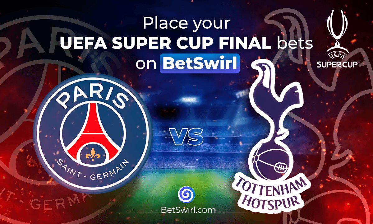 PSG vs Tottenham UEFA Super Cup Final Preview