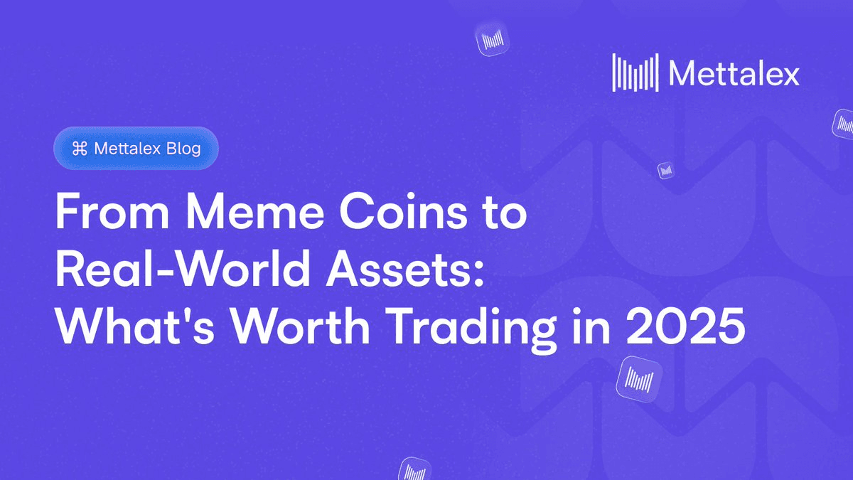 Trading Landscape 2025: Meme Coins vs Real-World Assets