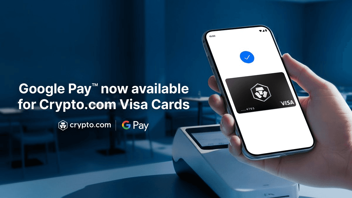 Crypto.com Visa Cards Now Support Google Wallet in UK