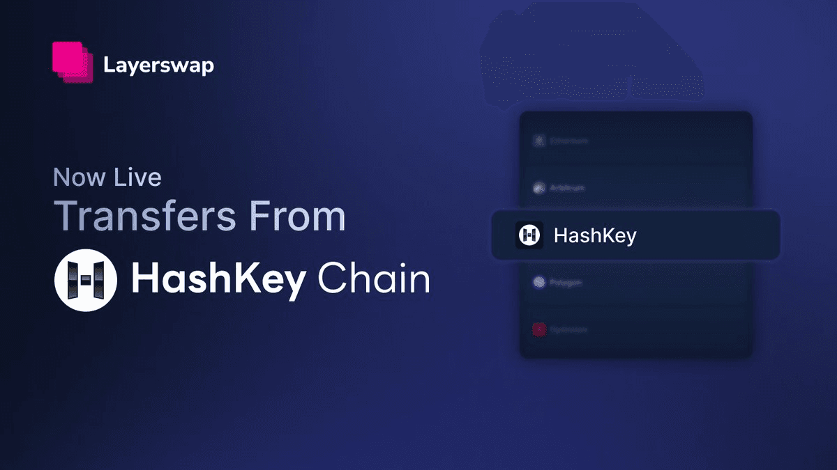 HashKey Chain Joins Layerswap's Cross-Chain Network