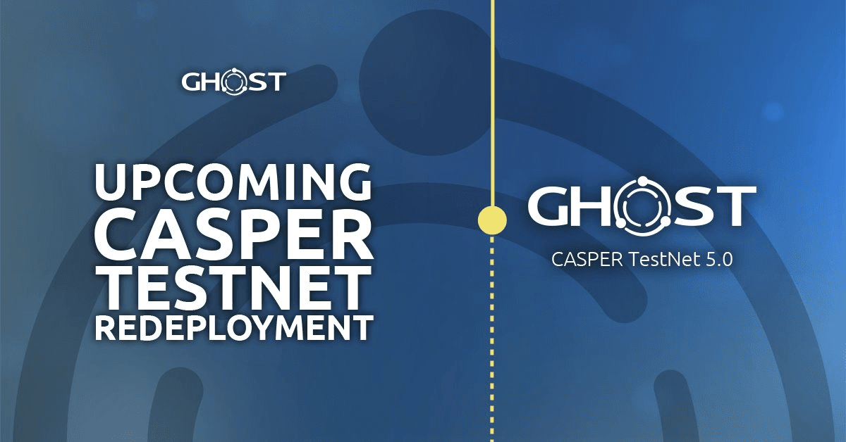 ๐จ GHOST Redeploys CASPER TestNet 5.0 After Critical Attack Vector Discovery