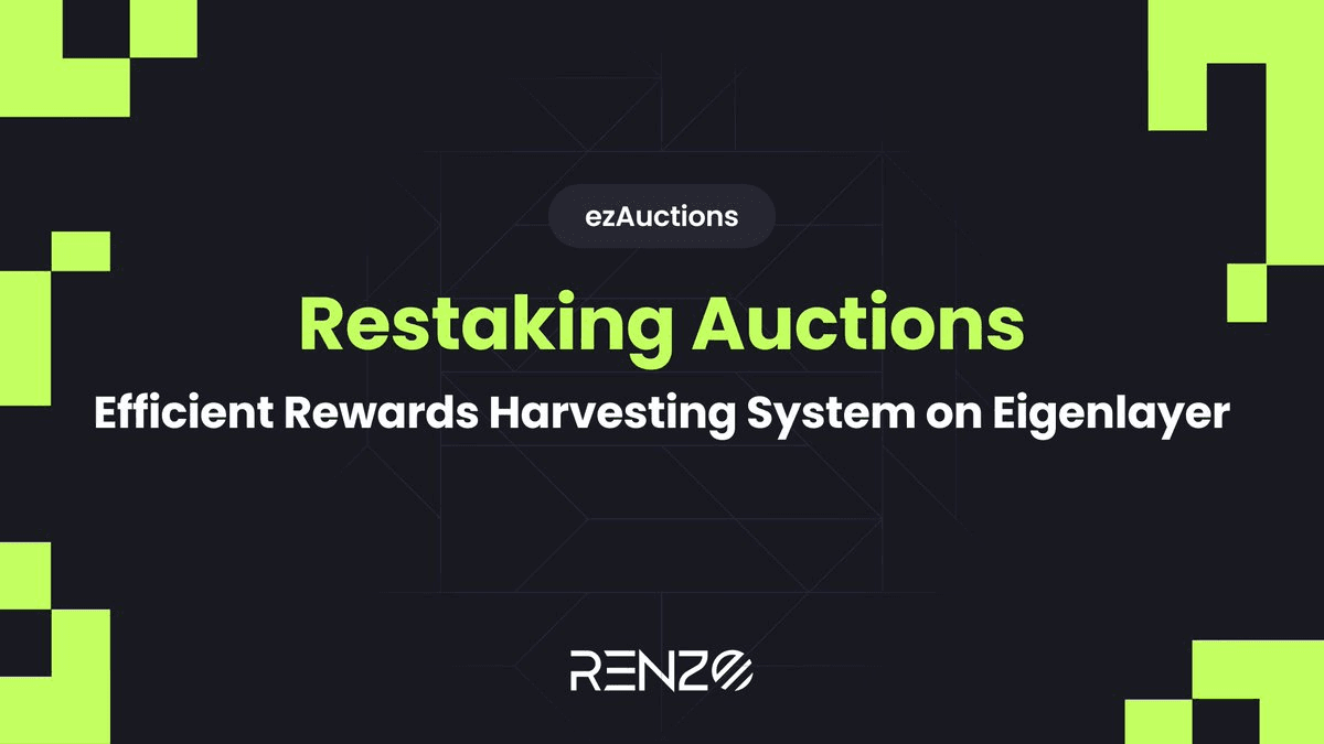 Renzo Launches Weekly Auction System for Auto-Compounding ETH Rewards