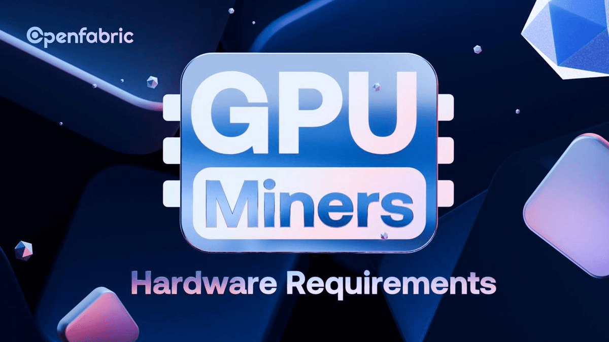Openfabric AI GPU Mining Hardware Requirements