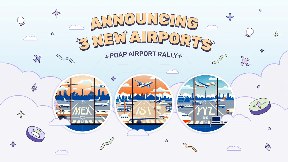 POAP Expands Airport Rally to Mexico City, Istanbul, and Toronto