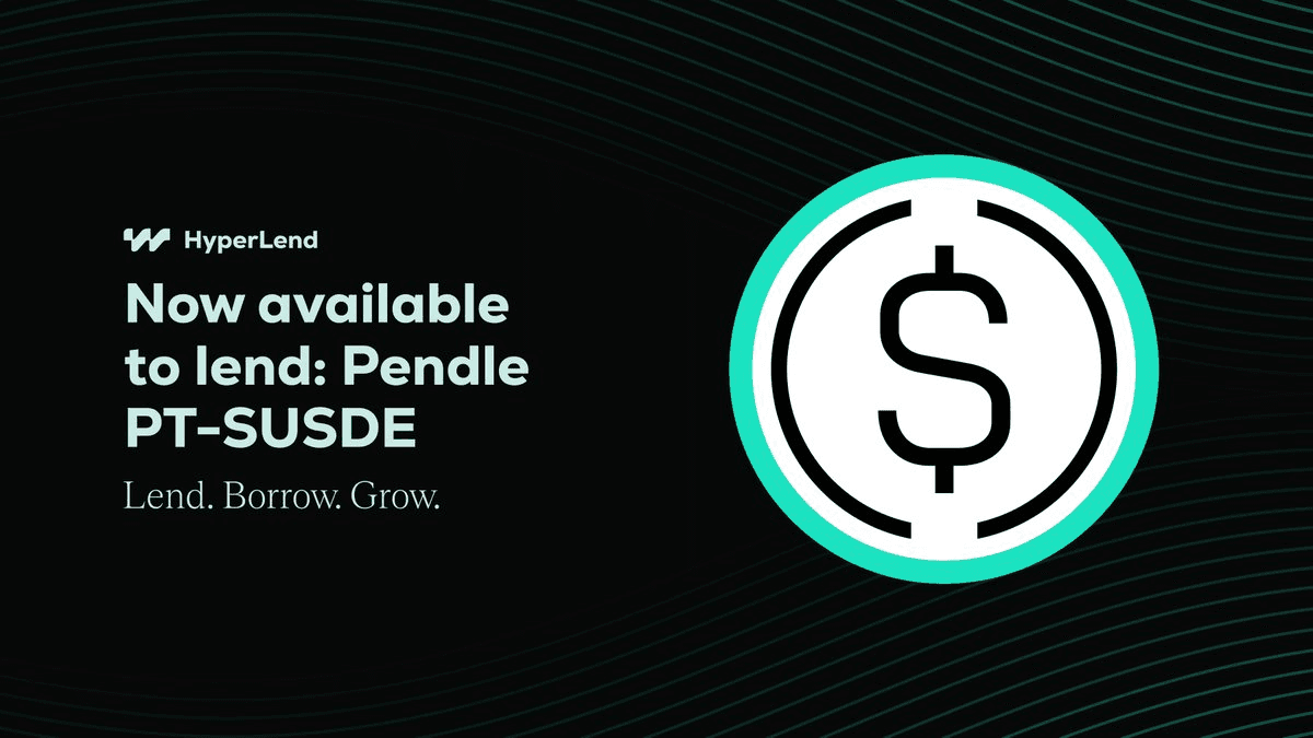 HyperLend Lists PT-sUSDe as New Collateral Asset