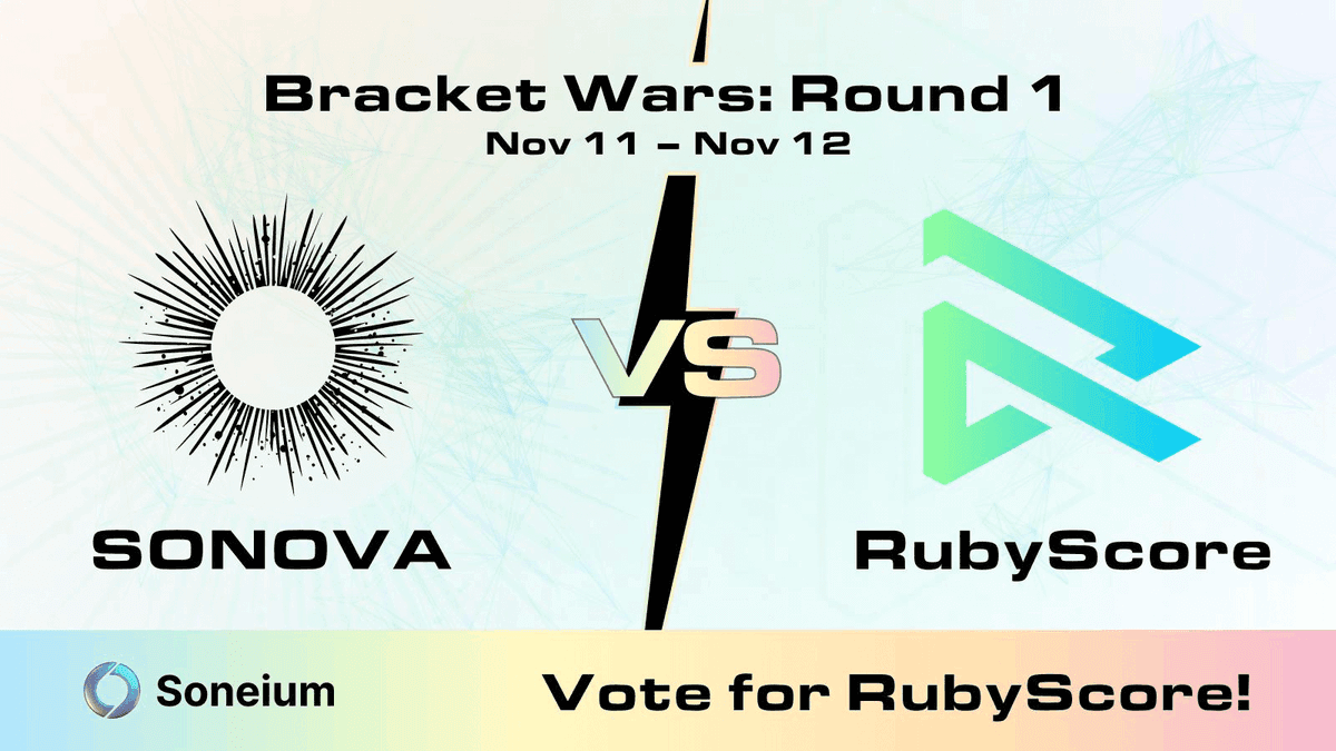 RubyScore Battles SonovaNFT in Soneium Bracket Wars Final Hours