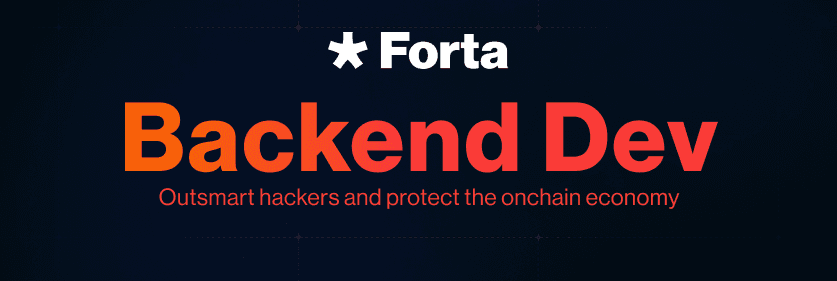 Forta Seeks Backend Engineer for Blockchain Security Infrastructure