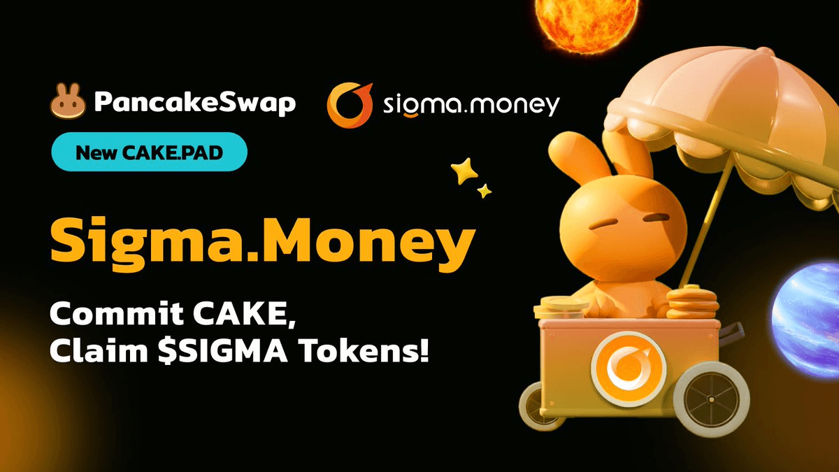 PancakeSwap Launches CAKE.PAD for Sigma.Money's Volatility Tranching Protocol