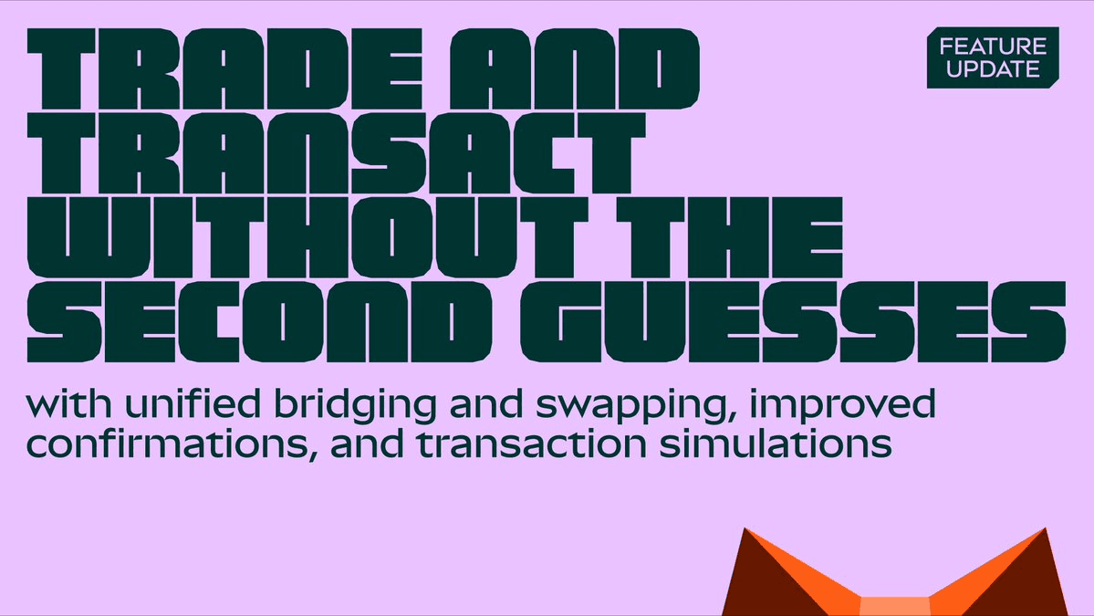 MetaMask Enhances Transaction Security and Functionality