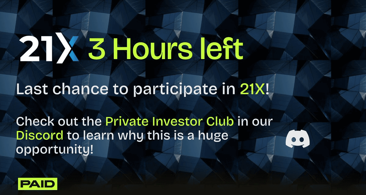 🕐 Final Hours: 21X