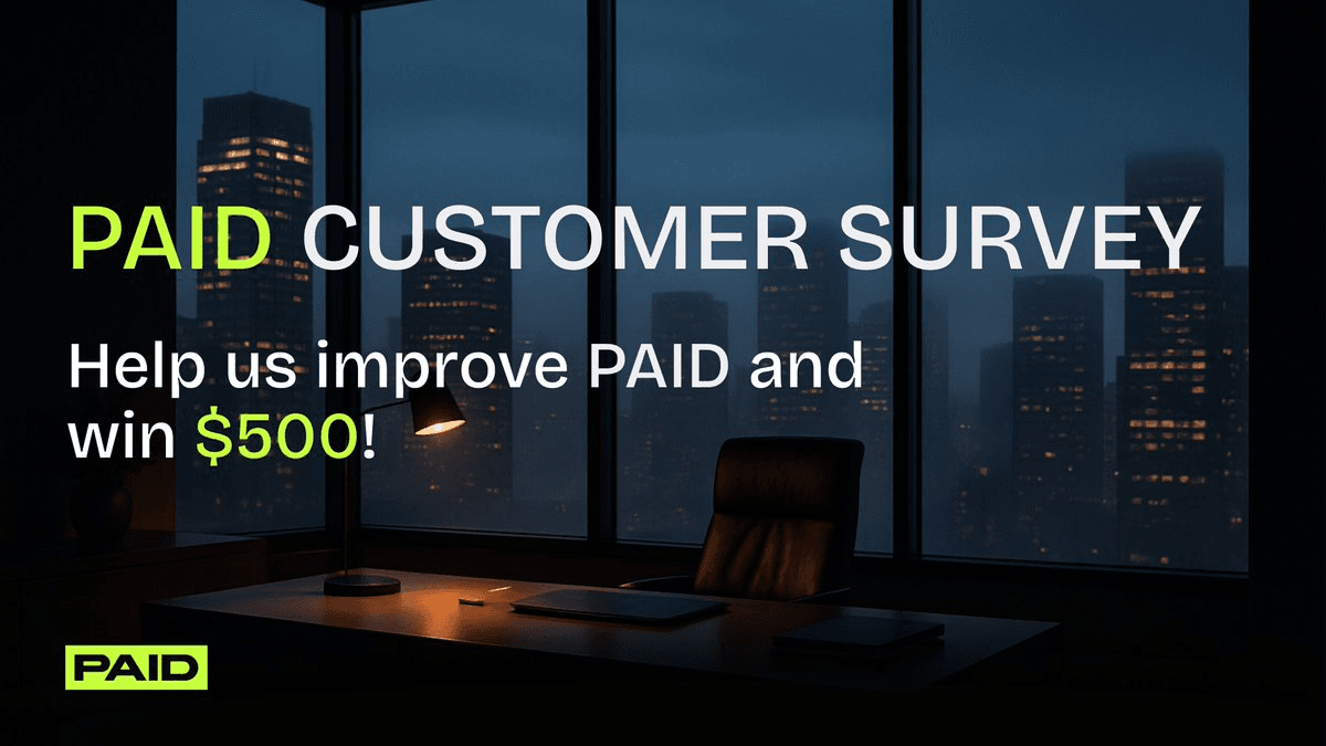 PAID Launches First Customer Survey with $1,500 Prize Pool