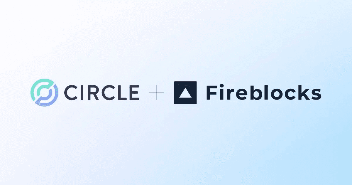 Circle Partners with Fireblocks to Bring USDC to Financial Institutions