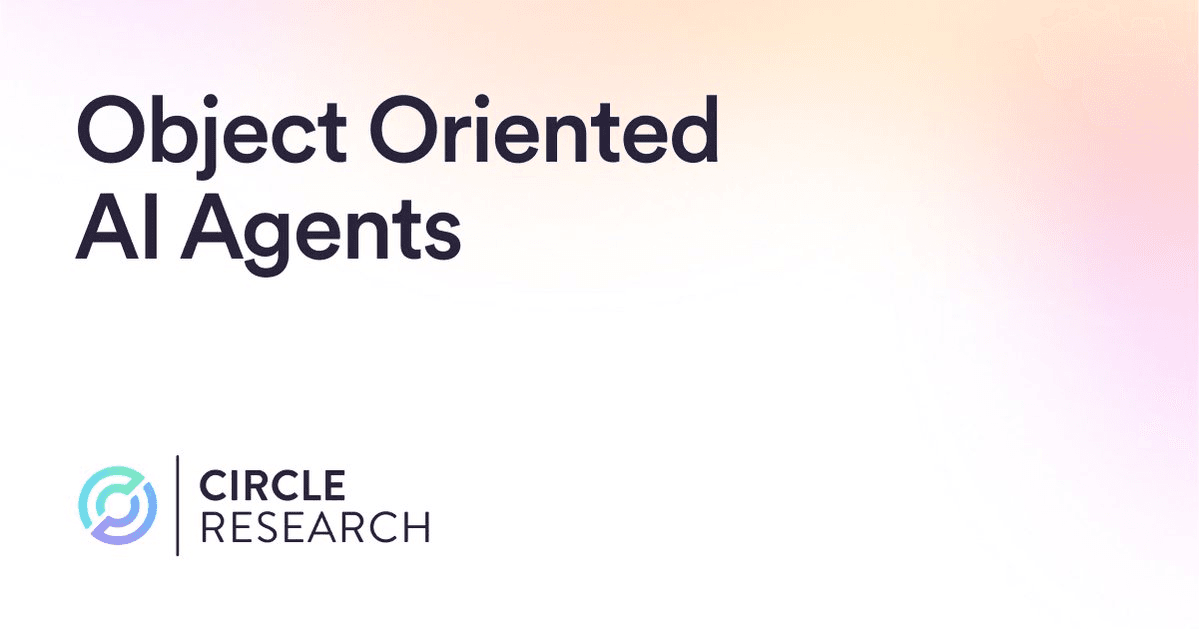 Circle Launches OOAK Framework for Object-Oriented AI Agent Development