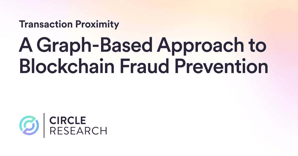 Circle Research Introduces Transaction Proximity Metric for Blockchain Risk Assessment