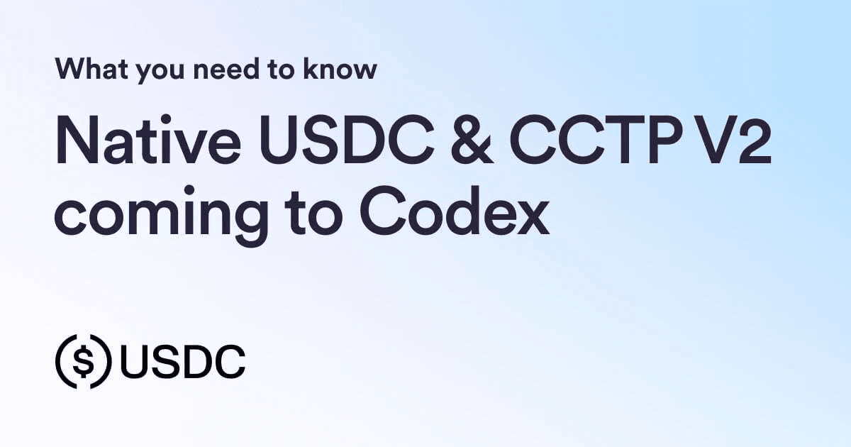 USDC and CCTP V2 Integration Coming to Codex Blockchain