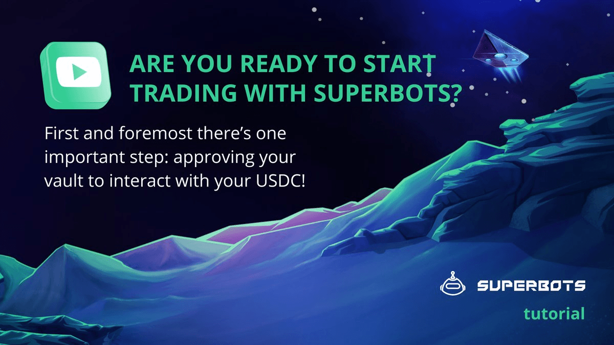 SuperBots Tutorial Series: How to Approve USDC and Start Trading