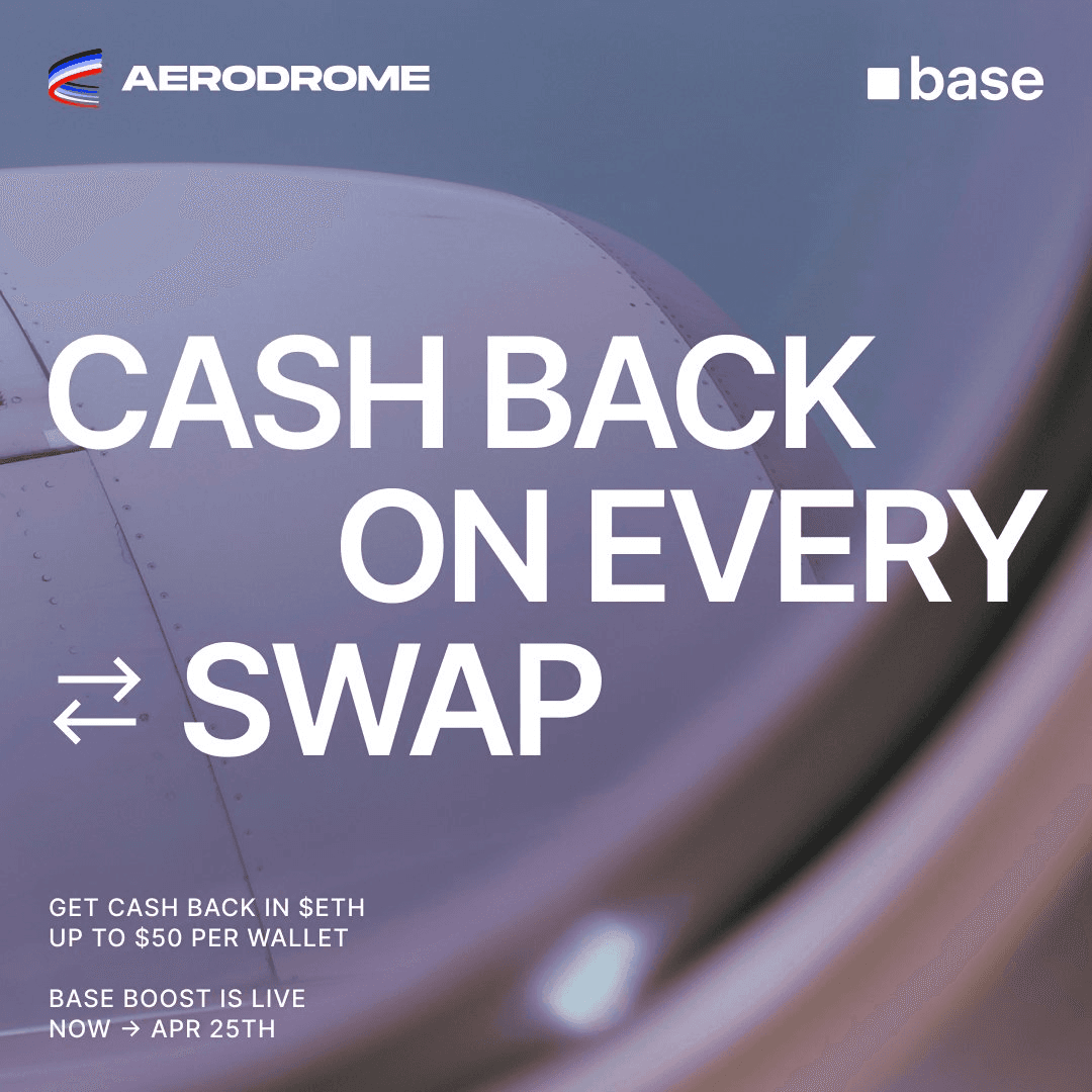 Aerodrome Offers Cash Back on Base App Swaps Through April 25