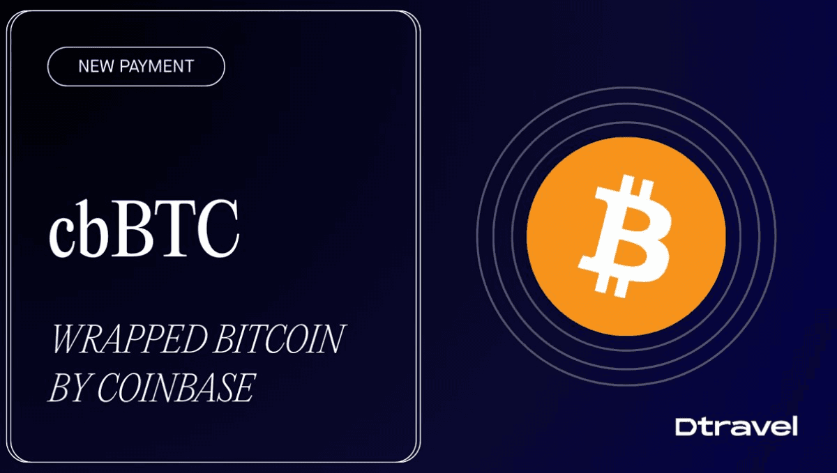 Dtravel Enables cbBTC Payments on Base Network for Global Travel Bookings