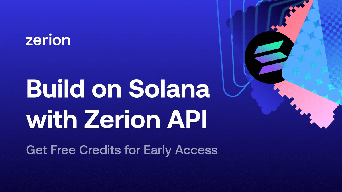 Zerion Launches Solana API with Free Credits