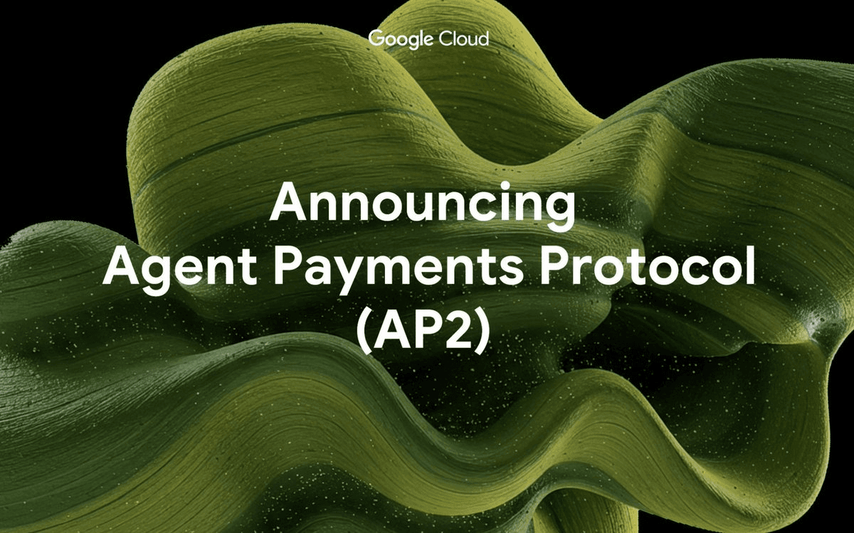 Google Launches AP2 Protocol for AI Agent Payments