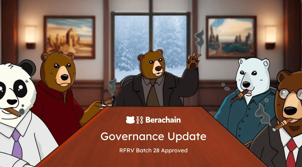 ๐ป Berachain Guardians Approve RFRV Batch 28