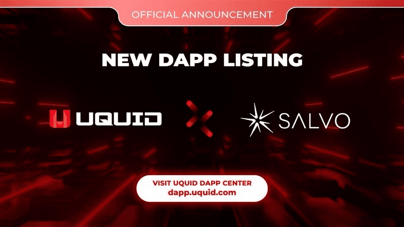 Salvo Entertainment Platform Joins UQUID Dapp Center