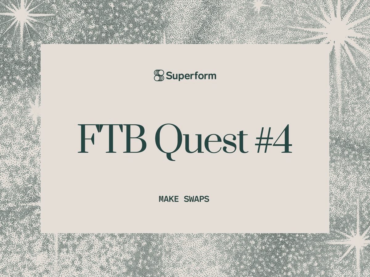 Superform Launches Quest #4 Swap Campaign with Multi-Chain Support