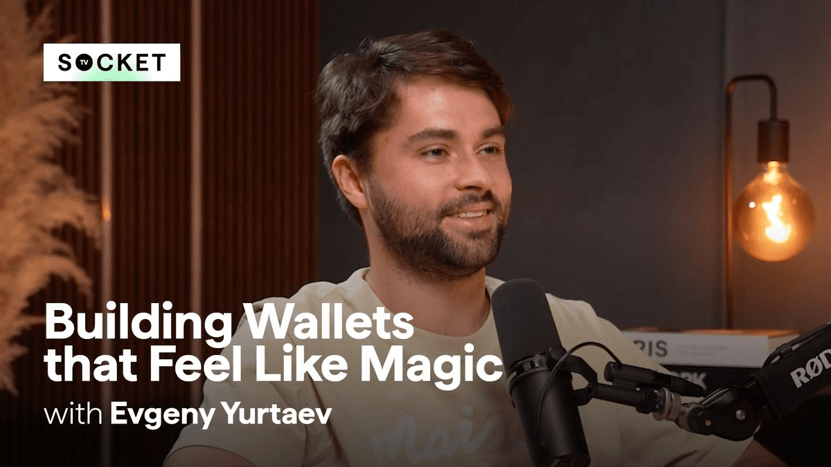 SOCKET TV Ep. 4: Zerion's Lessons on Wallet UX