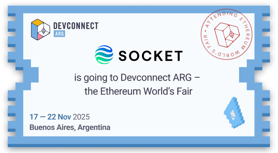 Socket Heads to EF Devcon Buenos Aires for Chain Abstraction Networking