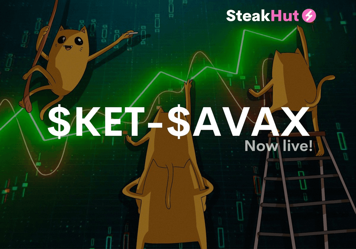 KET-AVAX Pool Launch on SteakHut