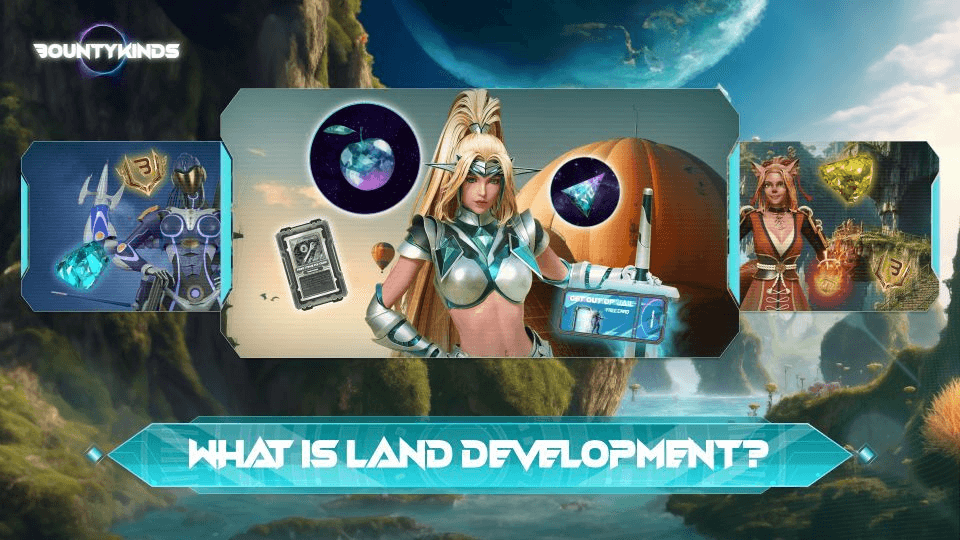 BOUNTYKINDS Introduces Land Development and NFT Staking Feature