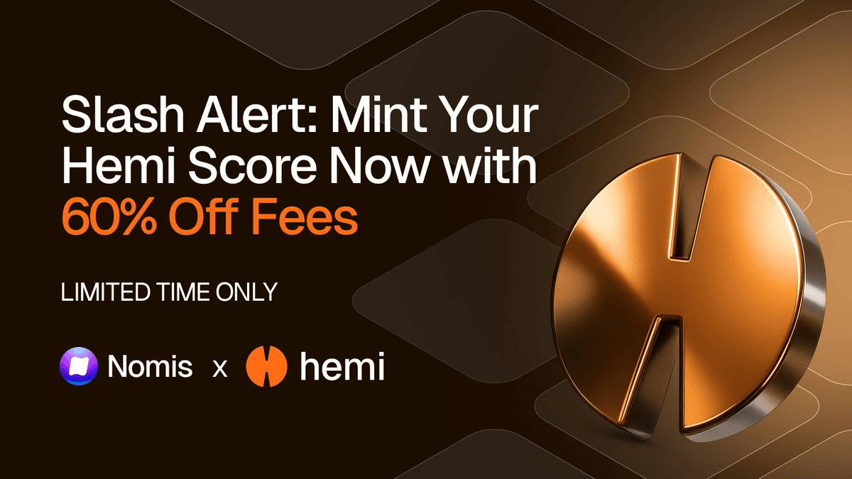 Nomis Score Offers 60% Discount on Hemi Score Minting