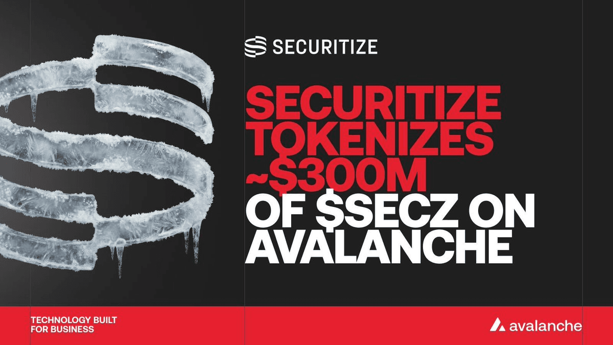 🏔️ Securitize Brings $700M in Tokenized Assets to Avalanche