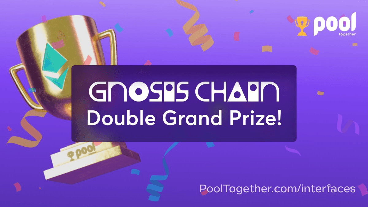 PoolTogether Awards Double Grand Prizes on Gnosis Chain