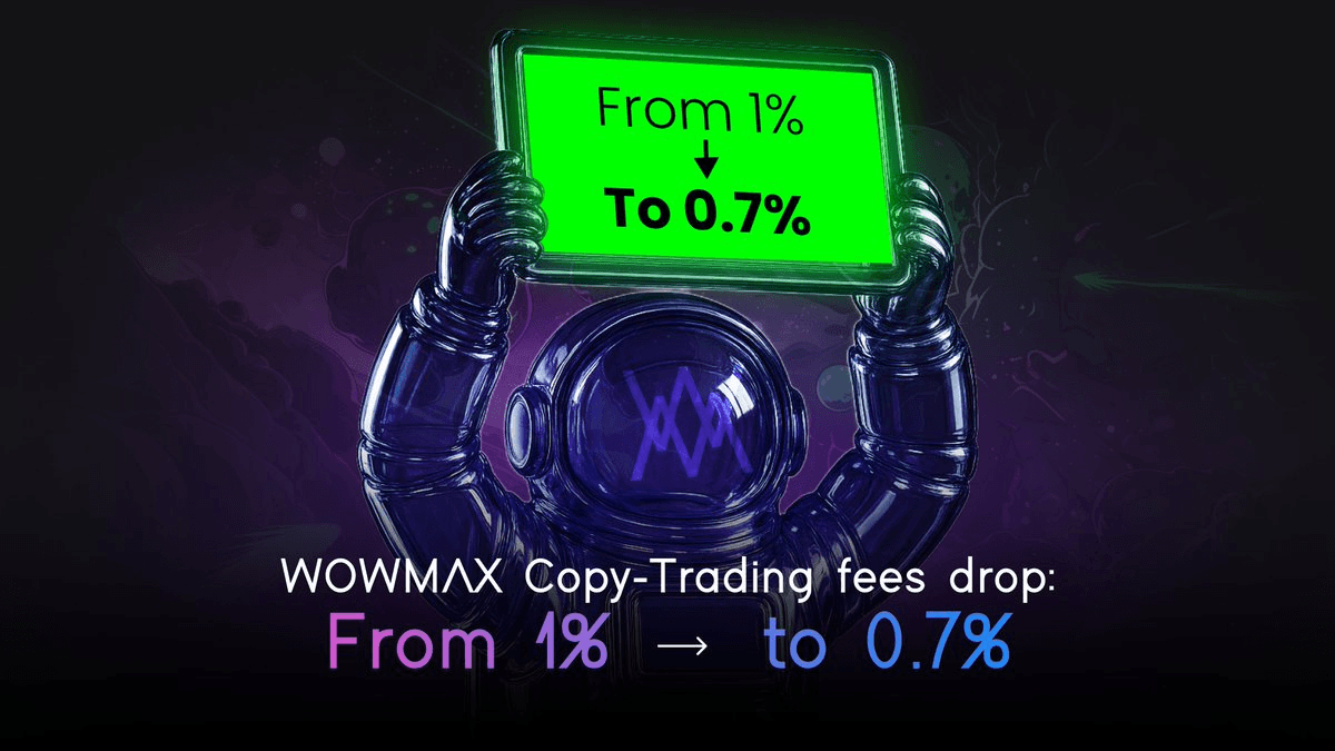 🔥 WOWMAX Slashes Copy-Trading Fees