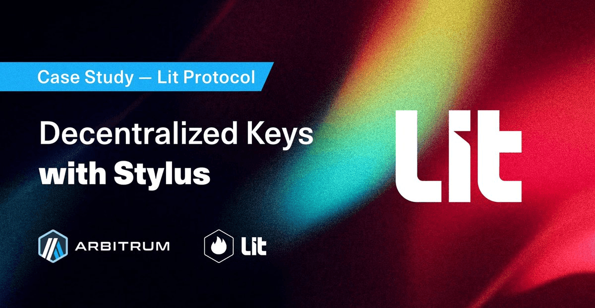Lit Protocol Enhances Wallet Security with Rust Smart Contracts on Arbitrum Stylus